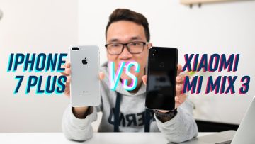 12 triệu mua flagship mới hay cũ? Mi Mix 3 vs iPhone 7 Plus