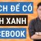 2 cách để có Fanpage Facebook tích xanh đơn giản