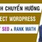 2 Cách tạo Redirect trong WordPress đơn giản nhất với Yoast SEO và Rank Math