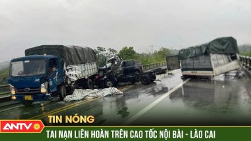3 ô tô tông nhau liên hoàn trên cao tốc Nội Bài – Lào Cai | ANTV