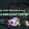 4 bước tạo và xác minh website trong Google Merchant Center (GMC) từ A-Z