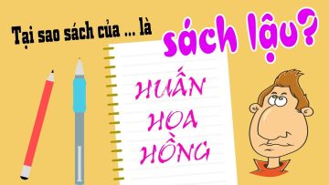 5 phút hiểu rõ Lý do Sách của Huấn hoa hồng là SÁCH LẬU?