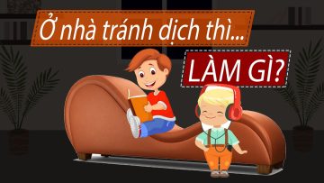6 Việc cực thú vị nên làm khi ở nhà Cách ly