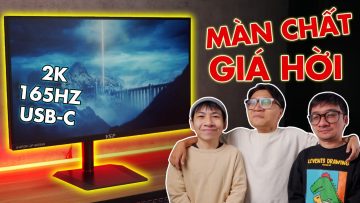 7 triệu sở hữu màn hình 2k 165Hz – Đây là món hời nhất của Schannel năm 2022!!