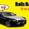 90% không biết những điều này về xe Rolls Royce