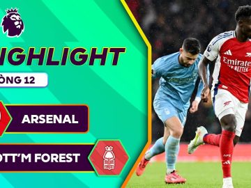 ARSENAL – NOTTINGHAM NGOẠI HẠNG ANH 24-25