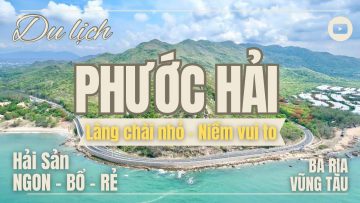 DU LỊCH PHƯỚC HẢI – BÀ RỊA VŨNG TÀU