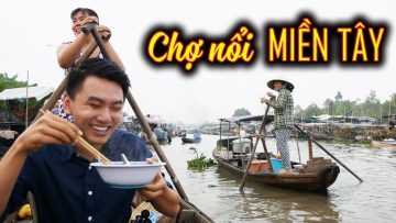 Khám Phá Chợ Nổi Miền Tây