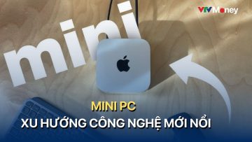 MINI PC – XU HƯỚNG CÔNG NGHỆ MỚI NỔI