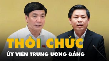 Ông Nguyễn Văn Thể và ông Bùi Văn Cường được thôi chức Ủy viên Trung ương Đảng