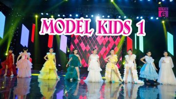 Trình diễn thời trang MODEL KIDS – Phần 1