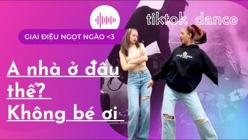 Anh Nhà Ở Đâu Thế Không Bé Ơi Tiktok – Ai Cũng Biết Hát | Abaila Dance Fitness