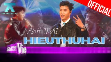 Anh Trai HIEUTHUHAI đẹp trai rap hay không gì cản | Anh Trai Say Hi