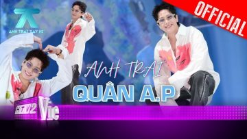 Anh Trai Quân AP và những bản ballad khiến fan thổn thức | Anh Trai Say Hi