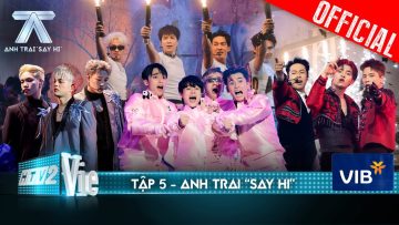 Anh Trai Say Hi – Tập 5: 30 Anh Trai đối diện vòng loại đầy hồi hộp, ai sẽ đi tiếp Livestage 3