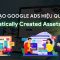 Automatically Created Assets | Cách tạo Google Ads hiệu quả với thành phần được tạo tự động