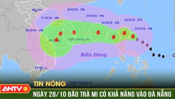 Bão Trà Mi liên tục tăng cường độ, dự báo tiến thẳng vào Đà Nẵng | ANTV
