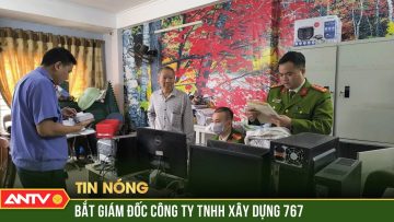 Bắt Giám đốc công ty xây dựng làm teo tóp dự án cấp nước | ANTV