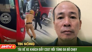 Bắt tạm giam tài xế  chống đối người thi hành công vụ, húc CSGT rồi tăng ga bỏ chạy | ANTV
