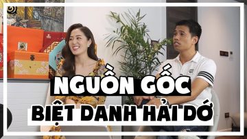 BIỆT DANH HẢI DỚ TỪ ĐÂU MÀ CÓ
