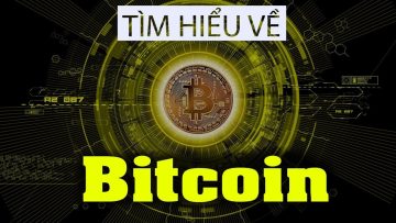 BitCoin là gì? – Hiểu rõ Bitcoin trong 5 phút
