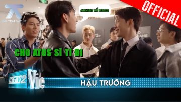 [BTS] Isaac – Tú Voi cho cơ hội để Atus được sĩ tiếp, team tiểu học bàn chiến lược | Anh Trai Say Hi