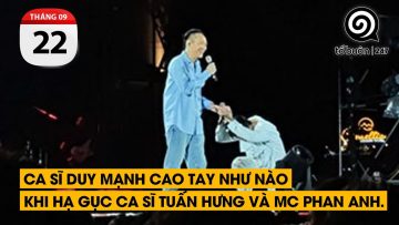 Ca sĩ Duy Mạnh CAO TAY như nào khi hạ gục Ca sĩ Tuấn Hưng và MC Phan Anh.