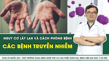 Các Bệnh Truyền Nhiễm Phổ Biến: Nguy Cơ Lây Lan Và Cách Phòng Bệnh | SKĐS