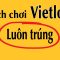 Cách chơi Vietlott luôn trúng – kiếm vài chục tỷ đơn giản