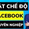 Cách chuyển sang chế độ chuyên nghiệp trên Facebook cá nhân