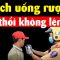 Cách hết nồng độ cồn sau khi uống rượu nhanh nhất