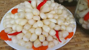Cách Muối Củ  Kiệu Tại Nhà  Món Ngon Mẹ Nấu