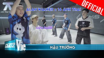 Cận cảnh tập luyện của 16 anh trai cho tiết mục cùng DJ quốc tế Alan Walker | Anh Trai Say Hi