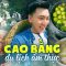 Cấp độ 999: Nơi phải đến một lần trong đời – Cao Bằng |Du lịch ẩm thực khám phá Việt Nam