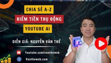 💵 Chia sẻ A – Z Cách kiếm tiền với Youtube AI | Tự làm video Viral sử dụng AI để tạo 1000 videos