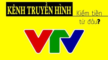 Cho Dân xem Phim miễn phí – Đài Truyền hình Kiếm tiền như thế nào?