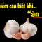 Chuyện gì xảy ra nếu ăn Tỏi mỗi ngày ??