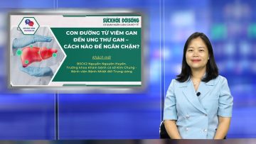 Con Đường Từ Viêm Gan Đến Ung Thư Gan – Cách Nào Để Ngăn Chặn? | SKĐS