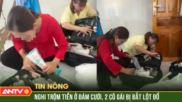 Công an vào cuộc vụ 2 thợ trang điểm nữ bị ép cởi đồ, lục vali vì nghi lấy 20 triệu đồng | ANTV