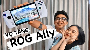 Đây là CÁI KẾT cho việc LẤY ĐÚNG VỢ! – Được tặng 1 chiếc Asus ROG Ally 🥳🥳🥳