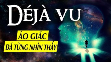 Deja Vu là gì?  Có phải Nhìn thấy Tương lai?