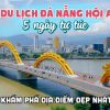 DU LỊCH ĐÀ NẴNG HỘI AN 5 NGÀY TỰ TÚC | Kinh nghiệm khám phá những Địa Điểm Đẹp Nhất và Món Ăn Ngon