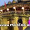 Du Lịch Hội An | Review Phố Cổ Hội An : Điều Gì Thu Hút Khách Du Lịch | Cẩm Nang Du Lịch