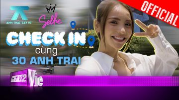 Fan rần rần check in cùng 30 Anh Trai, hóng các hoạt động có 102 | Anh Trai Say Hi