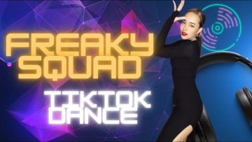 FREAKYSQUAD TIKTOK – BINZ, SOOBIN, RHYMASTIC | ABAILA DANCE FITNESS | BÀI HÁT HOT TREND TRÊN TIKTOK