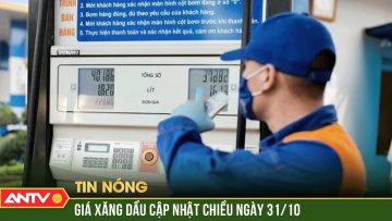 Giá xăng đồng loạt giảm mạnh từ chiều ngày 31/10 | ANTV