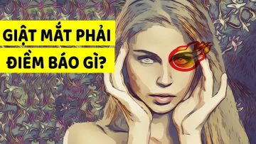 Giải mã hiện tượng Mắt giật có phải điềm báo chuyện chẳng lành?