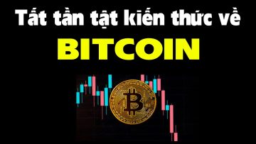 Giải thích tất tần tật về Bitcoin siêu dễ hiểu