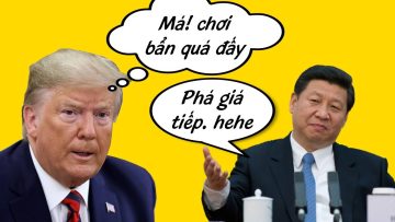 Giải thích thao túng tiền tệ dễ hiểu nhất  – Trung Quốc hạ giá nhân dân tệ làm gì?