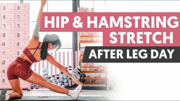 Giãn cơ đùi sau, mở hông – thư giãn sau ngày tập chân | Hip and hamstrings stretch